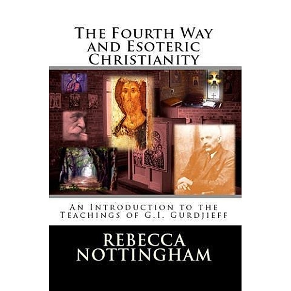 Fourth Way and Esoteric Christianity, Rebecca Nottingham
