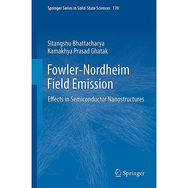 Fowler-Nordheim Field Emission, Sitangshu Bhattacharya, Kamakhya Prasad Ghatak