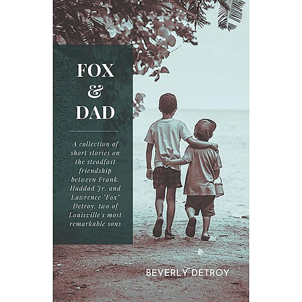 Fox and Dad, Beverly Detroy