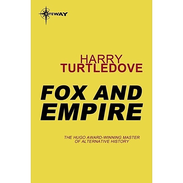 Fox and Empire / Gerin the Fox Bd.5, Harry Turtledove