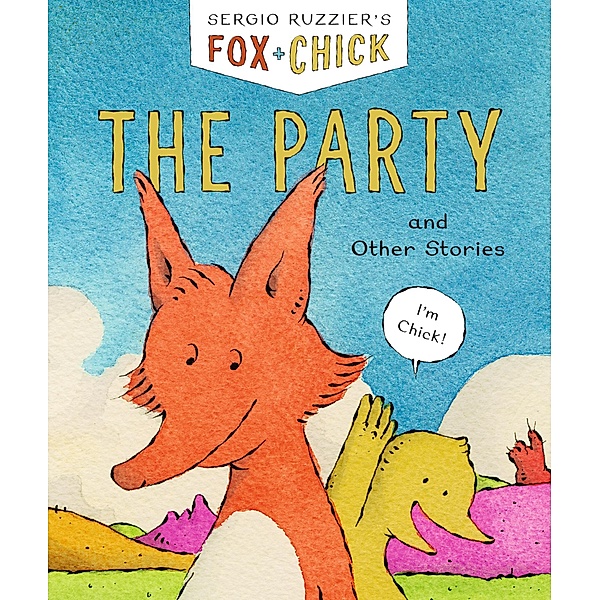 Fox & Chick: The Party / Fox & Chick Bd.1, Sergio Ruzzier