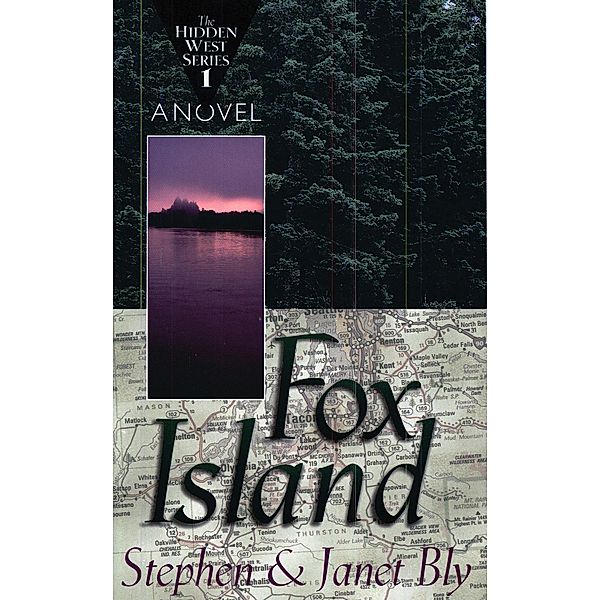 Fox Island (The Hidden West, #1) / The Hidden West, Stephen Bly, Janet Chester Bly