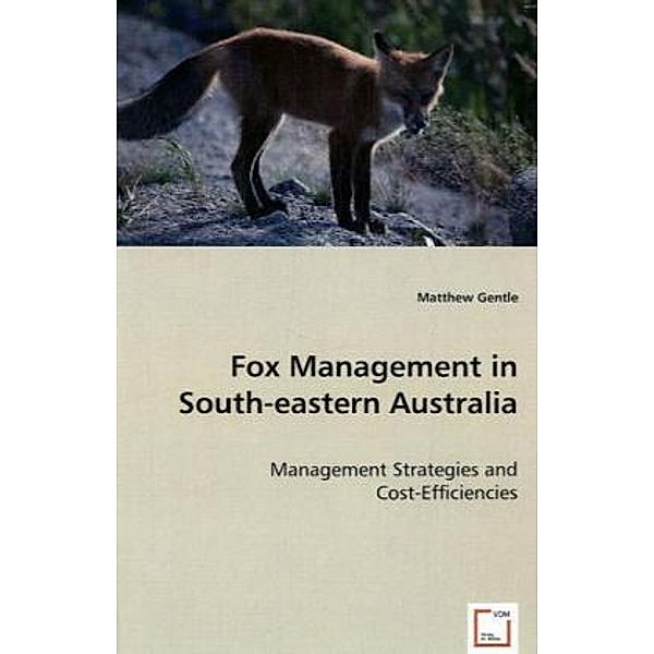 Fox Management in South-eastern Australia, Matthew Gentle