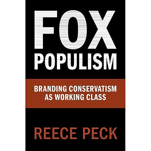 Fox Populism, Reece Peck