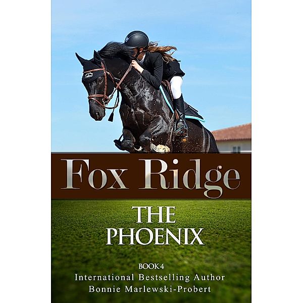 Fox Ridge, The Phoenix, Book 4, Bonnie Marlewski-Probert