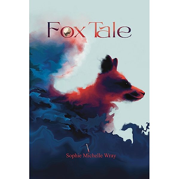 Fox Tale, Sophie Michelle Wray
