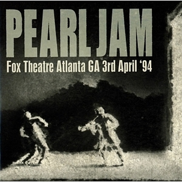 Fox Theatre,Atlanta '94, Pearl Jam