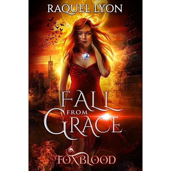 Foxblood #3: Fall From Grace, Raquel Lyon