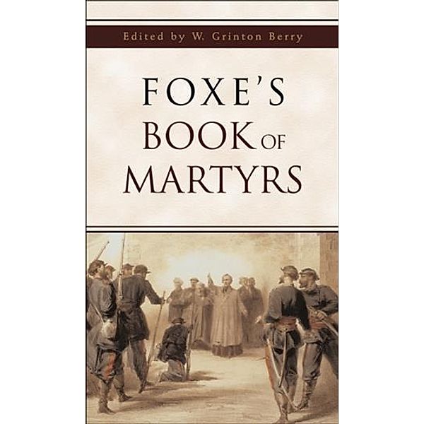 Foxe's Book of Martyrs, John Foxe