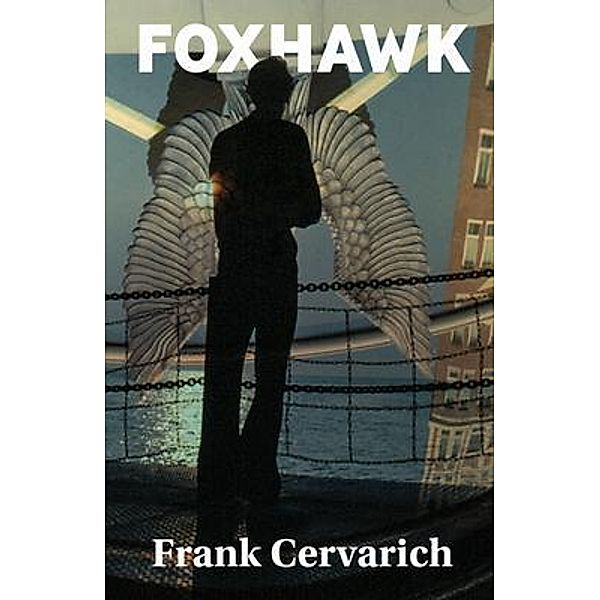 Foxhawk / Charlie Foxhawk Carter Series Bd.1, Frank Cervarich