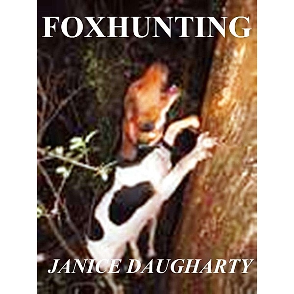 Foxhunting, Janice Daugharty