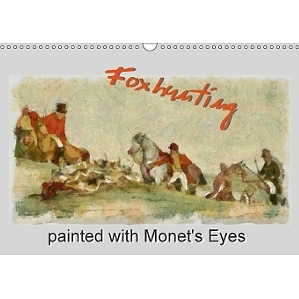 Foxhunting painted with Monet's Eyes (Wall Calendar 2017 DIN A3 Landscape), Mathias Bleckmann