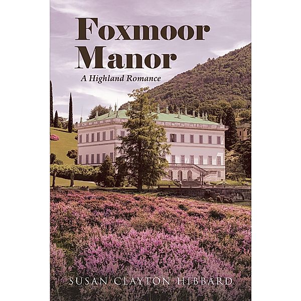 Foxmoor Manor, Susan Clayton Hibbard