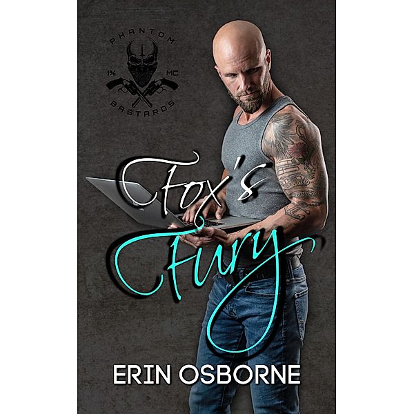 Fox's Fury (Phantom Bastards MC, #6) / Phantom Bastards MC, Erin Osborne