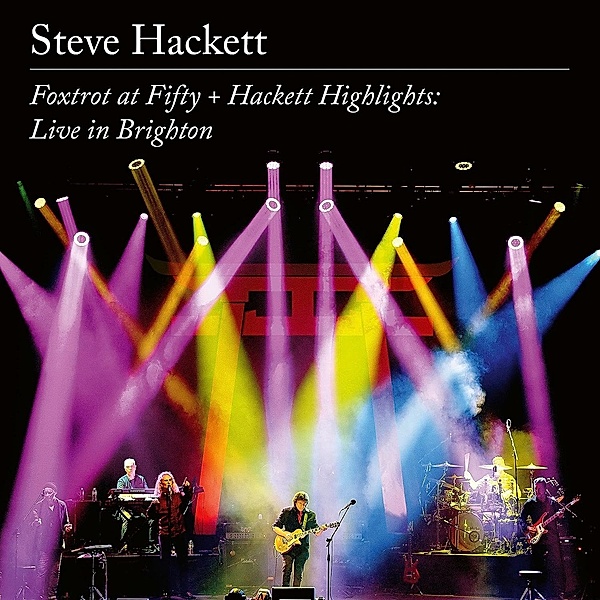 Foxtrot At Fifty + Hackett Highlights: Live In Brighton (2 CDs + Blu-ray), Steve Hackett