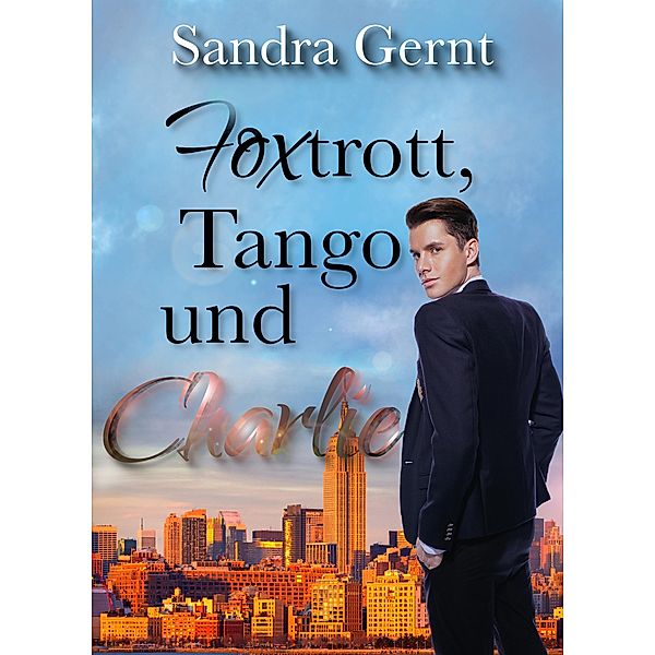 Foxtrott, Tango ... und Charlie, Sandra Gernt