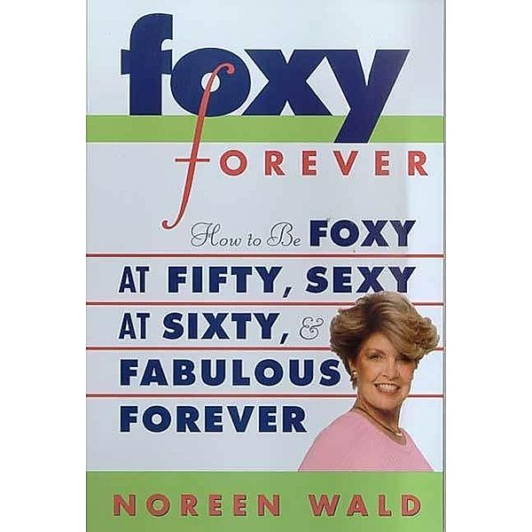Foxy Forever, Noreen Wald