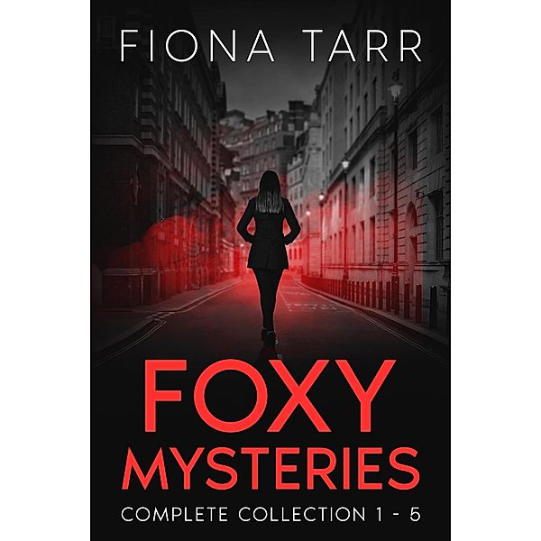 Foxy Mysteries Complete Collection - Books 1-5 / Foxy Mysteries, Fiona Tarr