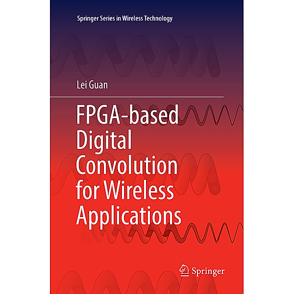 FPGA-based Digital Convolution for Wireless Applications, Lei Guan