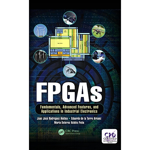 FPGAs, Juan José Rodriguez Andina, Eduardo de la Torre Arnanz, Maria Dolores Valdés Peña