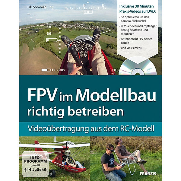 FPV im Modellbau richtig betreiben, m. DVD, Ulli Sommer