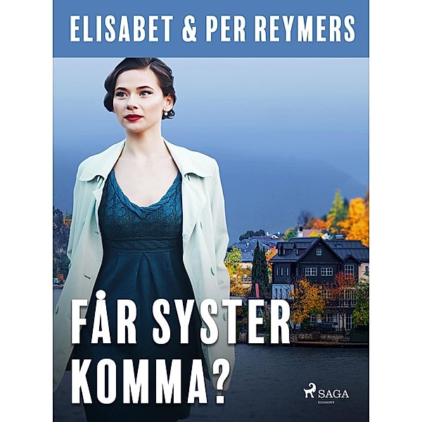 Får syster komma? / Vita Serien Bd.189, Elisabet Reymers, Per Reymers