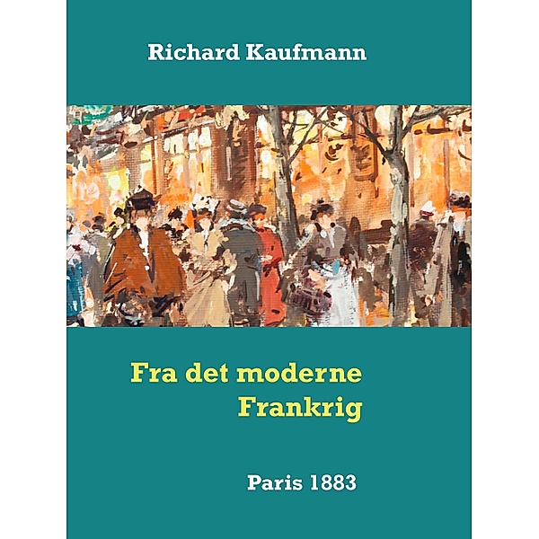Fra det moderne Frankrig, Richard Kaufmann