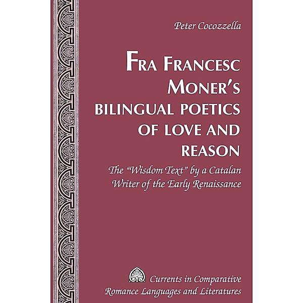 Fra Francesc Moner's Bilingual Poetics of Love and Reason, Peter Cocozella