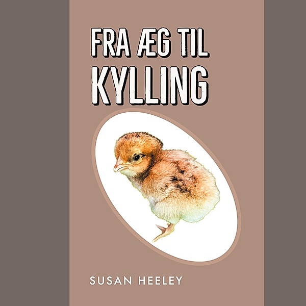 Fra æg til kylling, Susan Heeley