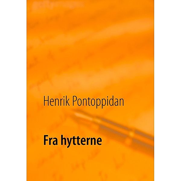 Fra hytterne, Henrik Pontoppidan