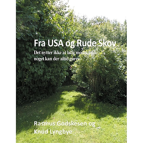 Fra USA og Rude Skov, Rasmus Godskesen, Knud Lyngbye