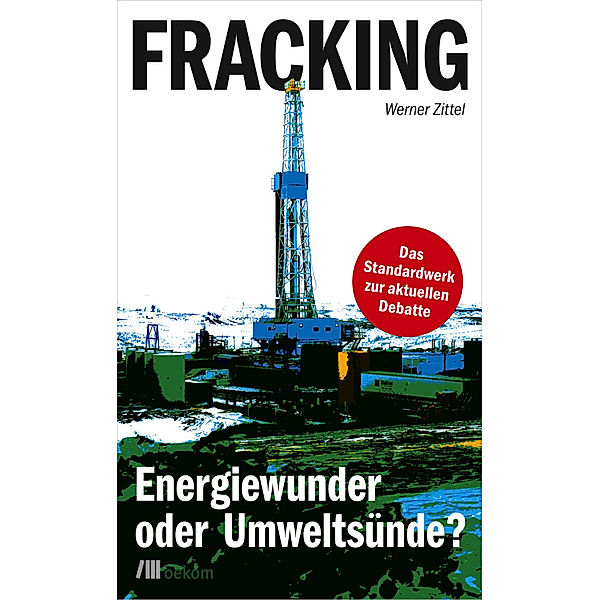 Fracking, Werner Zittel