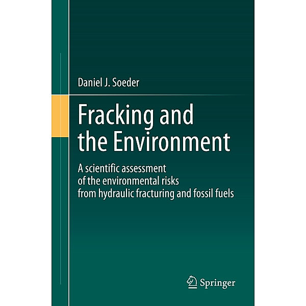 Fracking and the Environment, Daniel J. Soeder