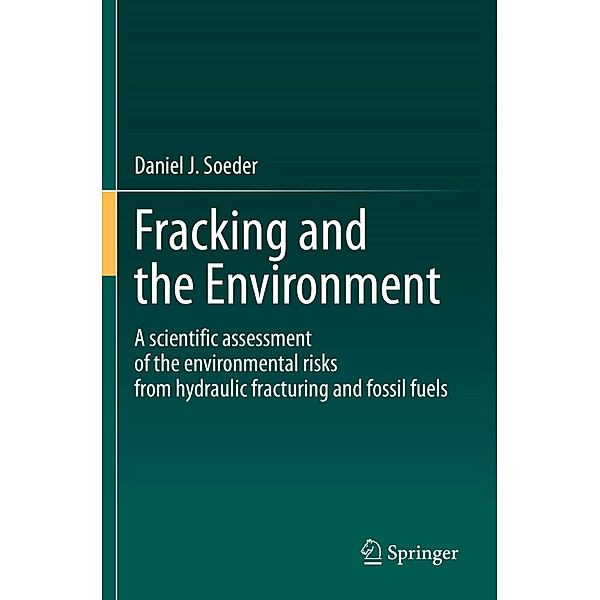 Fracking and the Environment, Daniel J. Soeder