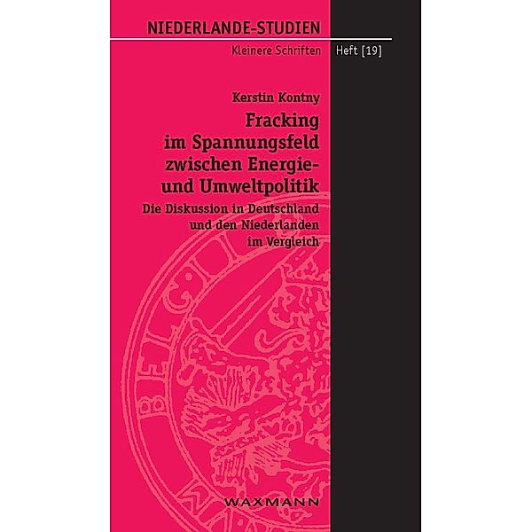 Fracking im Spannungsfeld zwischen Energie- und Umweltpolitik, Kerstin Kontny