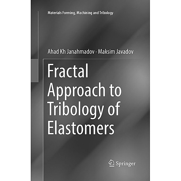 Fractal Approach to Tribology of Elastomers, Ahad Kh Janahmadov, Maksim Javadov