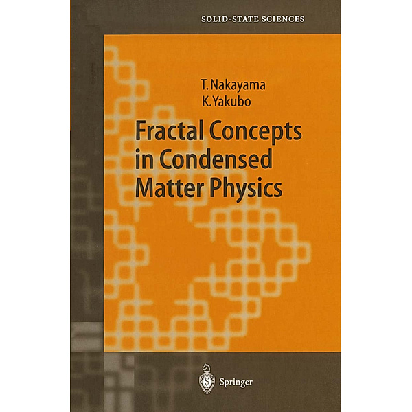 Fractal Concepts in Condensed Matter Physics, Tsuneyoshi Nakayama, Kousuke Yakubo