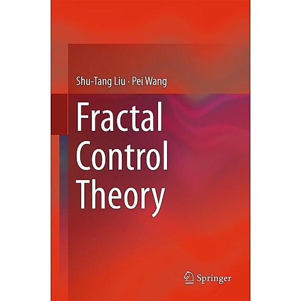 Fractal Control Theory, Shu-Tang Liu, Pei Wang