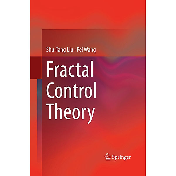 Fractal Control Theory, Shu-Tang Liu, Pei Wang
