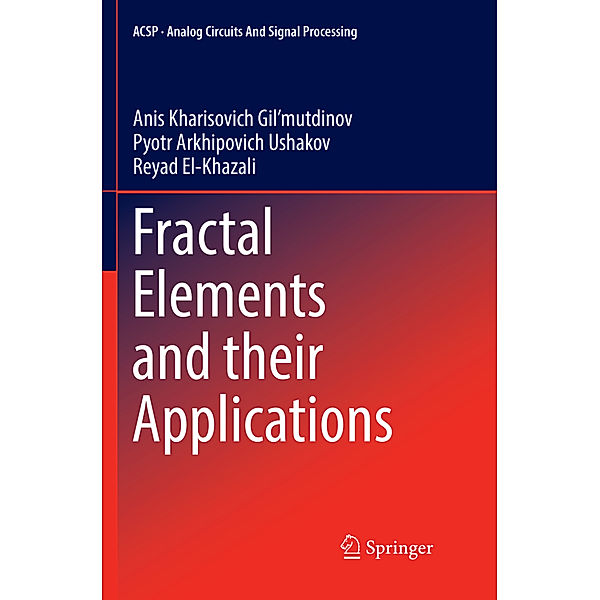 Fractal Elements and their Applications, Pyotr Arkhipovich Ushakov, Reyad El-Khazali
