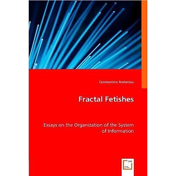 Fractal Fetishes, Constantini Andoniou