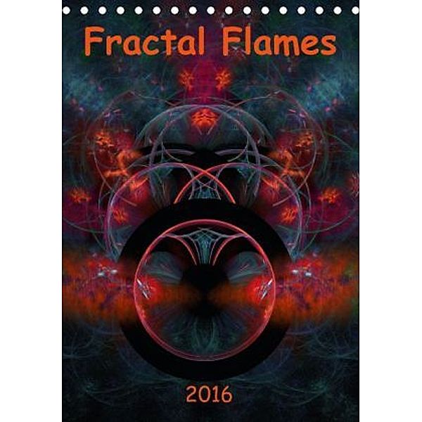 Fractal Flames (Tischkalender 2016 DIN A5 hoch), r.gue.