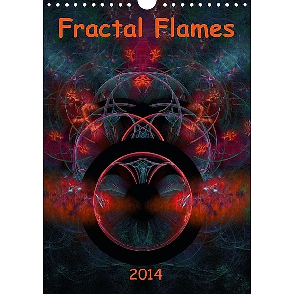 Fractal Flames (Wandkalender 2014 DIN A4 hoch), r.gue