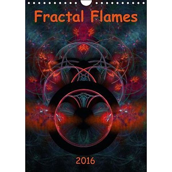 Fractal Flames (Wandkalender 2016 DIN A4 hoch), r.gue.