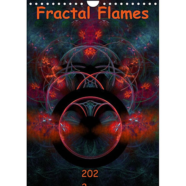 Fractal Flames (Wandkalender 2022 DIN A4 hoch), r.gue.