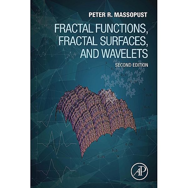 Fractal Functions, Fractal Surfaces, and Wavelets, Peter R. Massopust