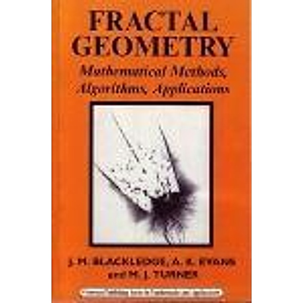 Fractal Geometry, J M Blackledge, A K Evans, M J Turner