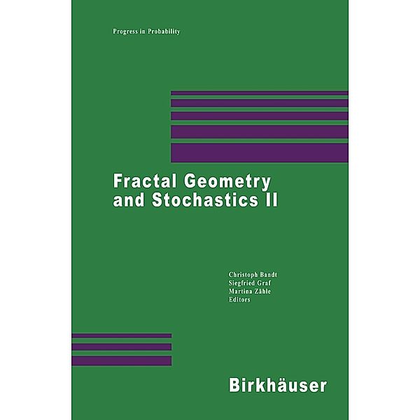 Fractal Geometry and Stochastics II / Progress in Probability Bd.46