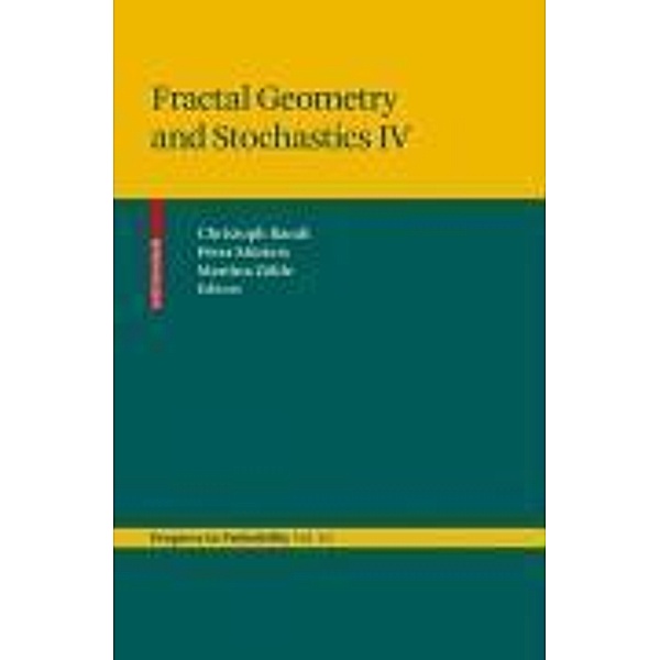 Fractal Geometry and Stochastics IV / Progress in Probability Bd.61