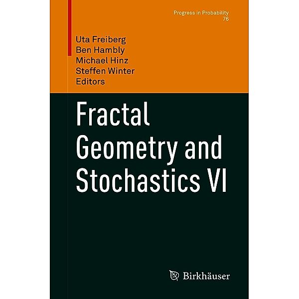 Fractal Geometry and Stochastics VI / Progress in Probability Bd.76